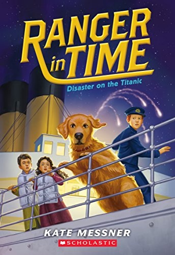 Disaster on the Titanic (Ranger in Time #9) (9)