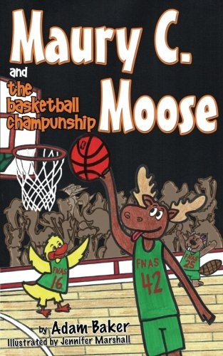 Maury C. Moose and The Basketball ChamPUNship (Maury C. Moose Series) (Volume 4)
