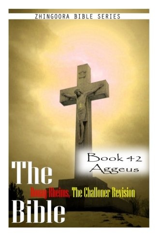The Bible Douay-Rheims, the Challoner Revision- Book 42 Aggeus