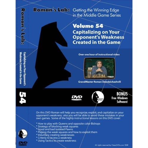 ROMAN'S LAB - VOLUME 54 - Capitalizing on Your Opponent's Weakness Created in the Game Chess DVD by ChessDVDs [DVD]