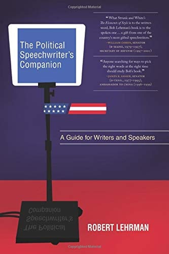 The Political Speechwriter's Companion: A Guide for Writers and Speakers