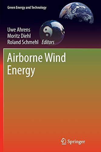 Airborne Wind Energy (Green Energy and Technology)