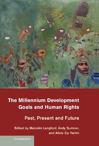 The Millennium Development Goals and Human Rights: Past, Present and Future