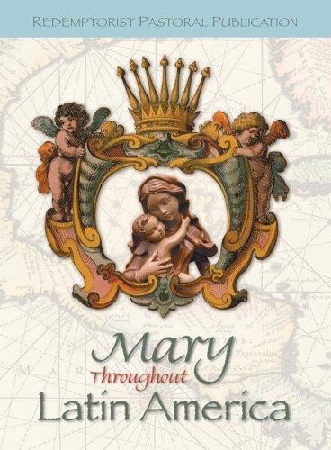 Mary Throughout Latin America (Redemptorist Pastoral Publication)