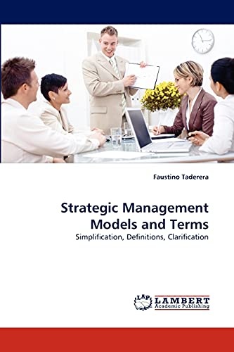 Strategic Management Models and Terms: Simplification, Definitions, Clarification