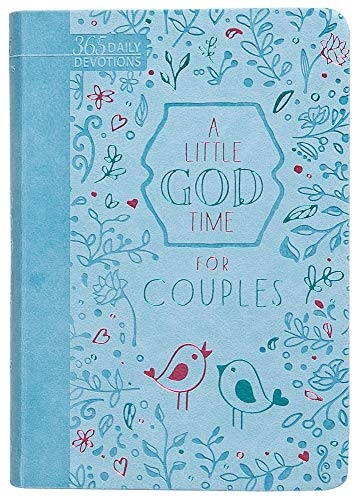 A Little God Time for Couples: 365 Daily Devotions (Imitation/Faux Leather) â Motivational Devotions for Couples, Perfect Gift for Engagements, Newlyweds, Anniversaries, Holidays, and More