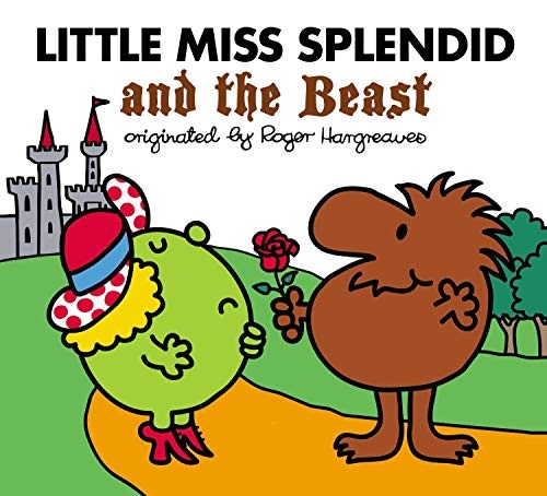 Little Miss Splendid and the Beast (Mr. Men and Little Miss)
