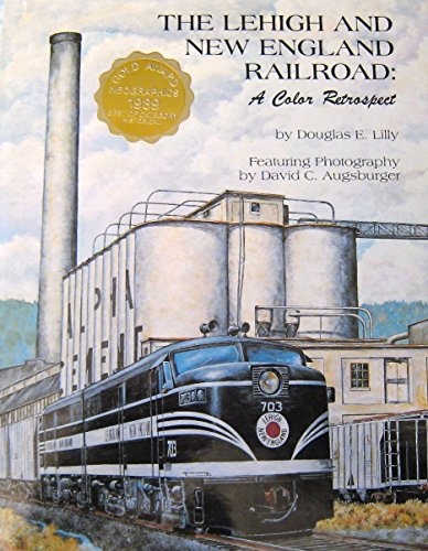 Lehigh and New England Railroad: Color Retrospect