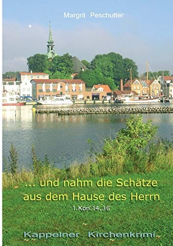 ... Und nahm die SchÃ¤tze aus dem Hause des Herrn (German Edition)