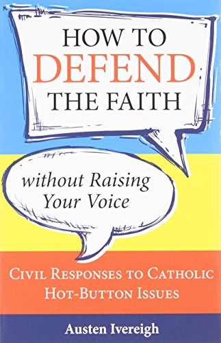 How To Defend The Faith Withou