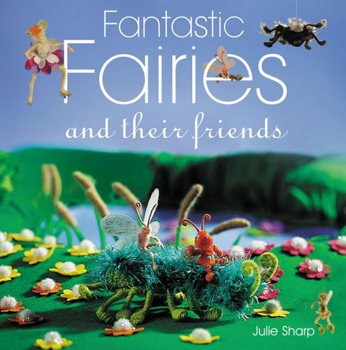 Fantastic Fairies and Their Friends