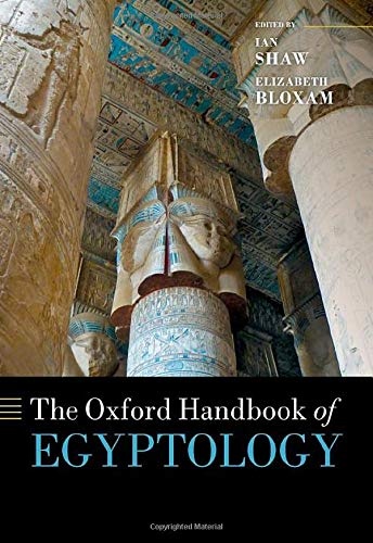 The Oxford Handbook of Egyptology (Oxford Handbooks)