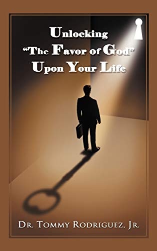 Unlocking the Favor of God Upon Your Life