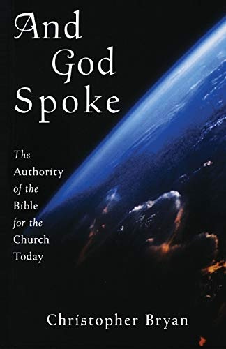 And God Spoke: The Authority of the Bible for the Church Today