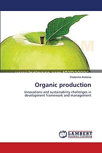 Organic production: Innovations and sustainability challenges in development framework and management