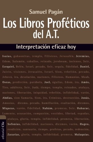 Los libros proféticos del Antiguo Testamento: Interpretación eficaz hoy (Spanish Edition)
