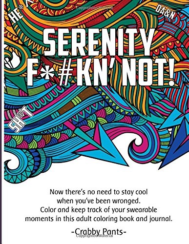 Serenity F*#Kn' Not (Adult Coloring Book)