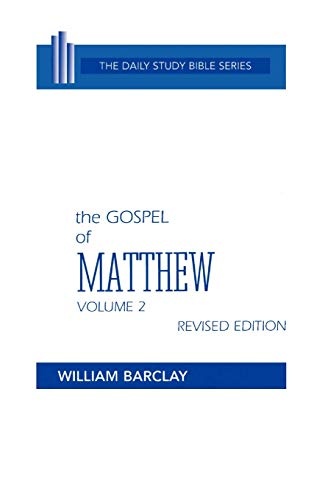 New Testament the Gospel of Matthew: Volume 2 (Chapters 11 to 28) (Daily Study Bible (Westminster Hardcover))