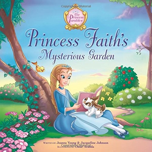 Princess Faith's Mysterious Garden (The Princess Parables)