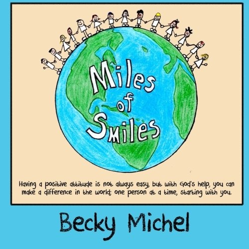 Miles of Smiles (Good Attitude Christian Children's Series) (Volume 1)
