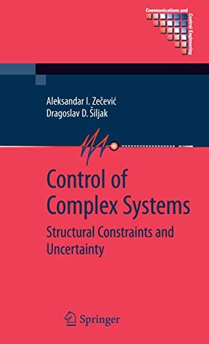 Control of Complex Systems: Structural Constraints and Uncertainty (Communications and Control Engineering)