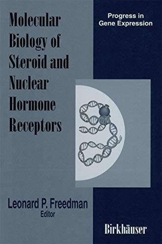 Molecular Biology of Steroid and Nuclear Hormone Receptors (Progress in Gene Expression)