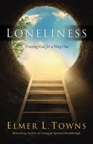 Loneliness: Trusting God for a Way Out
