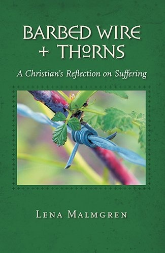 Barbed Wire + Thorns: A Christian's Reflection on Suffering
