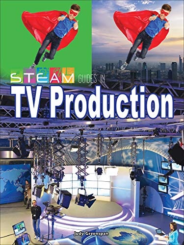 STEAM Guides in TV Production (STEAM Every Day)