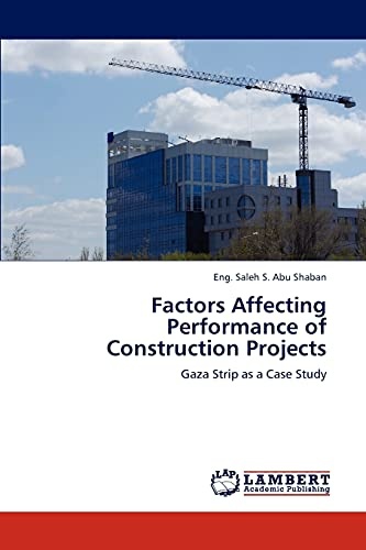 Factors Affecting Performance of Construction Projects: Gaza Strip as a Case Study