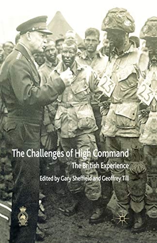 The Challenges of High Command: The British Experience (Cormorant Security Studies Series)