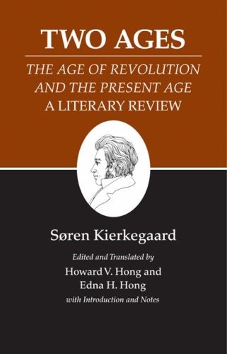 The Two Ages : Kierkegaard's Writings, Vol 14