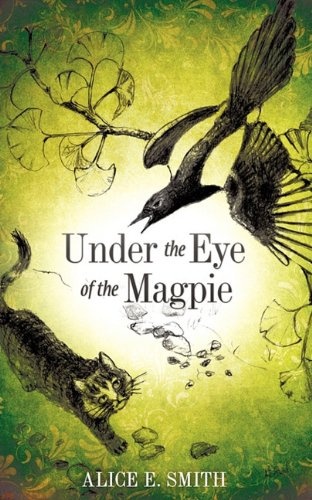 Under the Eye of the Magpie