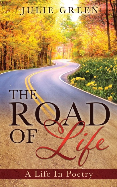 The ROAD OF Life: A Life In Poetry