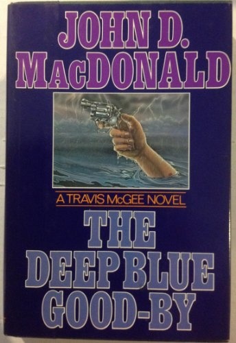 The Deep Blue Good-By (A Travis McGee Mystery)