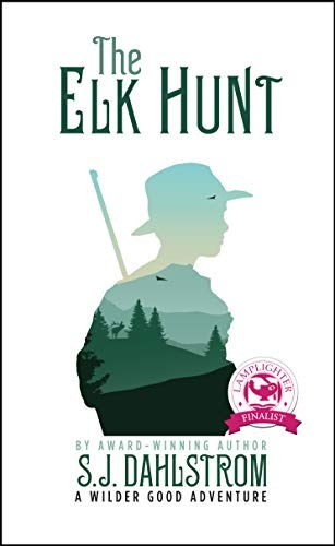 The Elk Hunt: The Adventure Begins (The Adventures of Wilder Good #1)