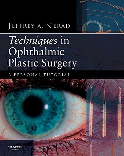 Techniques in Ophthalmic Plastic Surgery