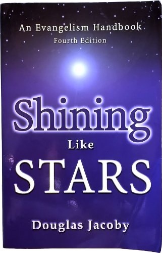 Shining Like Stars (An Evangelism Handbook) by Douglas Jacoby (2006-05-03)
