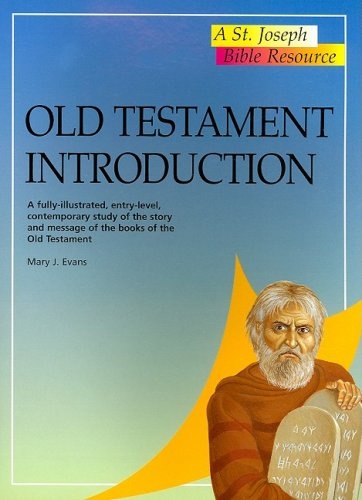 Old Testament Introduction: A Fully-Illustrated, Entry-Level, Contemporary Study of the Story and Message of the Books of the Old Testament (St. Joseph Bible Resource)