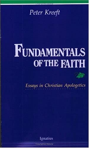 Fundamentals of the Faith: Essays in Christian Apologetics
