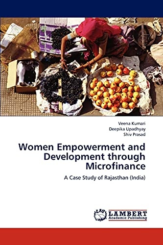 Women Empowerment and Development through Microfinance: A Case Study of Rajasthan (India)