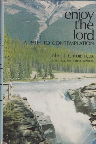 Enjoy the Lord: A guide to contemplation