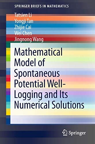 Mathematical Model of Spontaneous Potential Well-Logging and Its Numerical Solutions (SpringerBriefs in Mathematics)