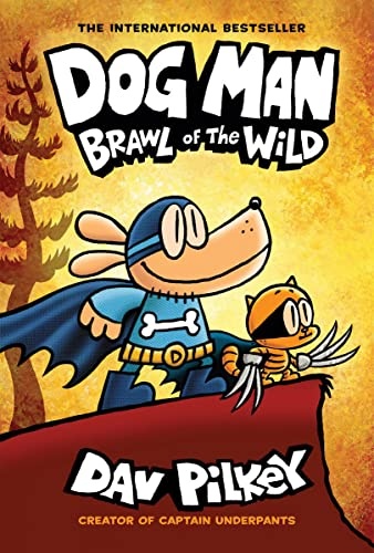 Dog Man: Brawl of the Wild: A Graphic Novel (Dog Man #6): From the Creator of Captain Underpants (6)