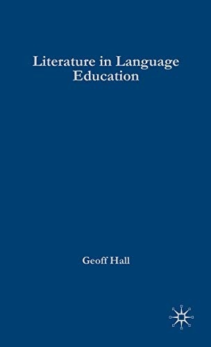 Literature in Language Education (Research and Practice in Applied Linguistics)