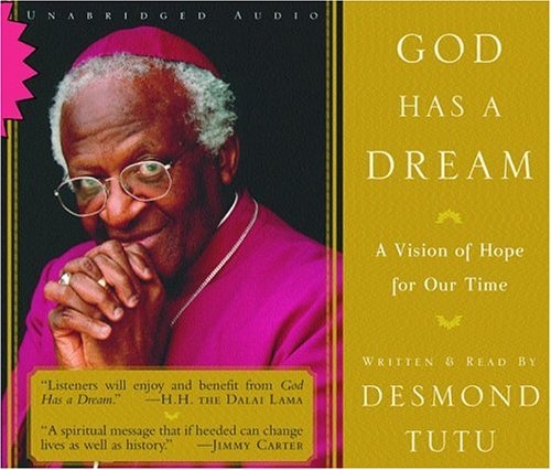 God Has a Dream Unabridged Audio by Desmond Tutu [Audio CD]