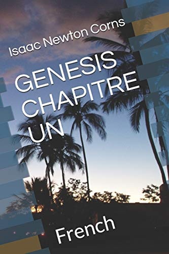 GENESIS CHAPITRE UN: French (French Edition)