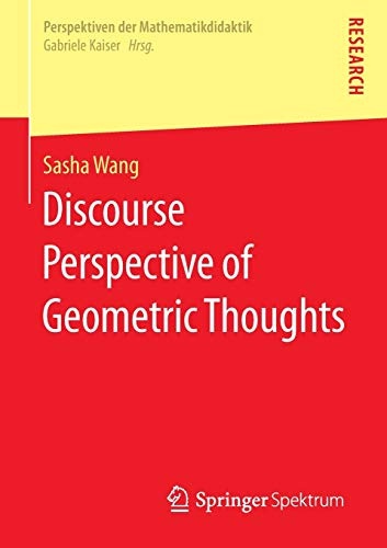 Discourse Perspective of Geometric Thoughts (Perspektiven der Mathematikdidaktik)