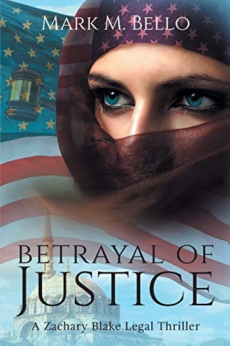 Betrayal of Justice (A Zachary Blake Legal Thriller)