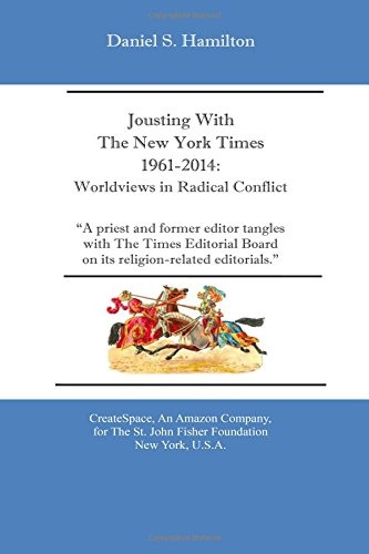 Jousting With The New York Times 1961-2014:: Worldviews in Radical Conflict